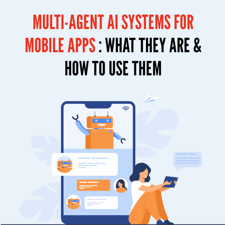 Multi-Agent AI Systems for Mobile Apps _ What They Are & How to Use Them